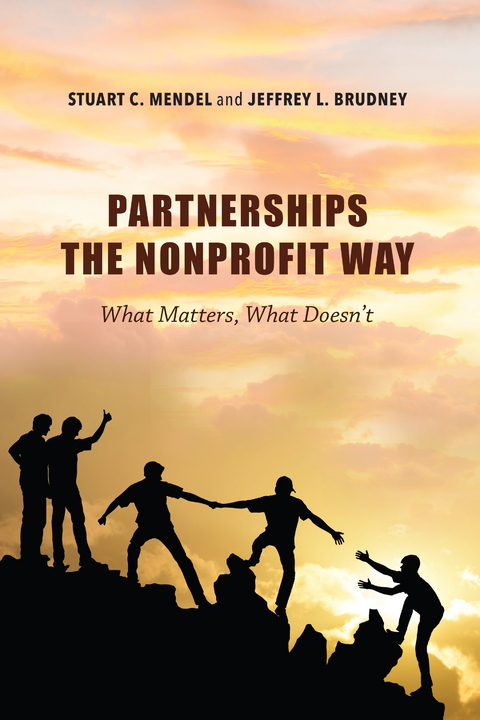 Partnerships the Nonprofit Way - Stuart C. Mendel, Jeffrey L. Brudney