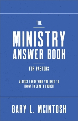 The Ministry Answer Book for Pastors - Gary L. McIntosh