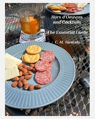 Hors d'Oeuvres and Cocktails - C M Taracido