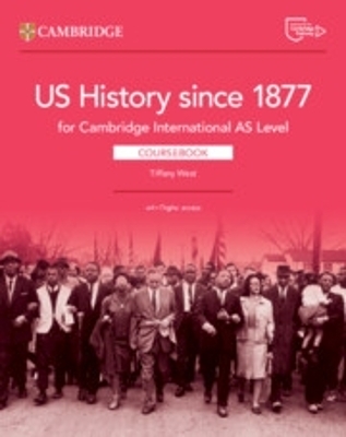 Cambridge International AS Level US History since 1877 Coursebook with Digital Access (2 Years) - Tiffany West