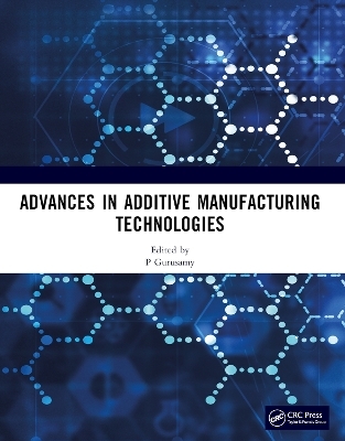 Advances in Additive Manufacturing Technologies - 