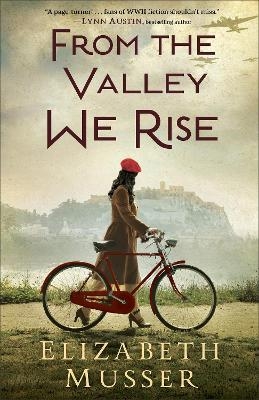 From the Valley We Rise - Elizabeth Musser