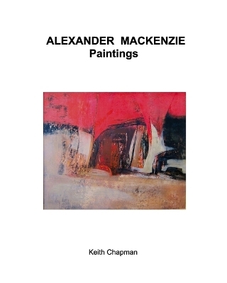 Alexander Mackenzie - paintings - Keith Chapman