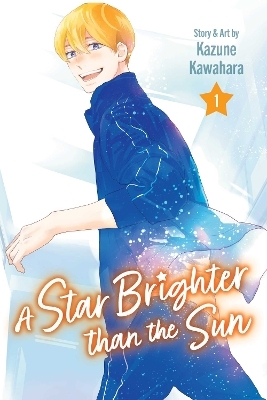 A Star Brighter than the Sun, Vol. 1 - Kazune Kawahara