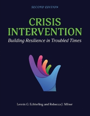 Crisis Intervention - Lennis G. Echterling, Rebecca J. Milner