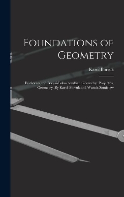 Foundations of Geometry - Karol Borsuk