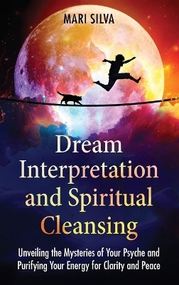 Dream Interpretation and Spiritual Cleansing - Mari Silva