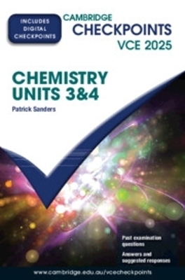 Cambridge Checkpoints VCE Chemistry Units 3&4 2025 - Patrick Sanders