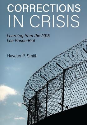 Corrections in Crisis - Hayden P. Smith