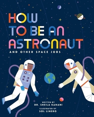 How to Be an Astronaut and Other Space Jobs - Dr Kanani