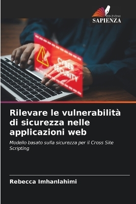 Rilevare le vulnerabilit&agrave; di sicurezza nelle applicazioni web - Rebecca Imhanlahimi