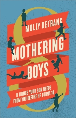 Mothering Boys - Molly Defrank
