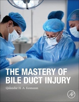 The Mastery of Bile Duct Injury - 