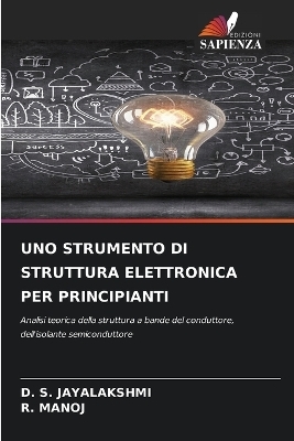 Uno Strumento Di Struttura Elettronica Per Principianti - D S Jayalakshmi, R Manoj