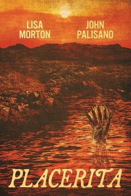 Placerita - Lisa Morton, John Palisano