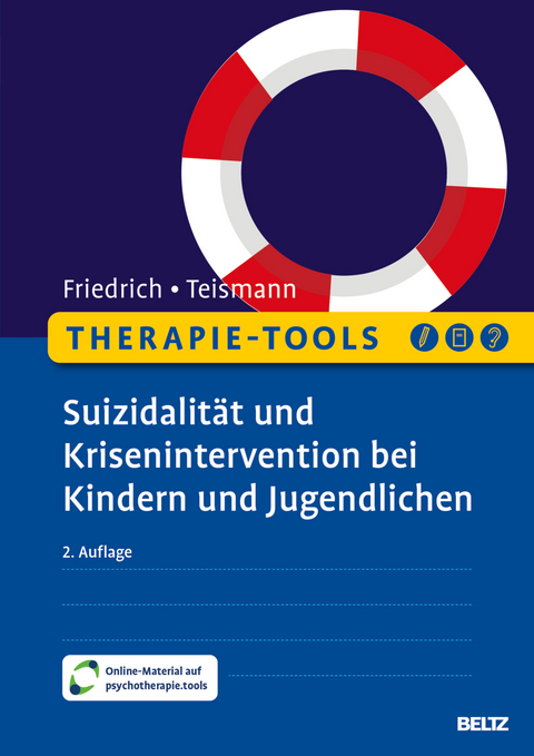 Therapie-Tools Suizidalit&auml;t und Krisenintervention bei Kindern und Jugendlichen - S&ouml;ren Friedrich, Tobias Teismann