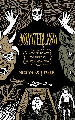 Monsterland - Nicholas Jubber