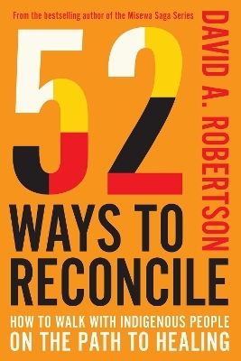 52 Ways to Reconcile - David A. Robertson