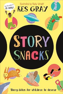 Story Snacks - Kes Gray