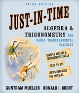Just-In-Time Algebra and Trigonometry for Early Transcendentals Calculus - Mueller, Guntram; Brent, Ronald I.