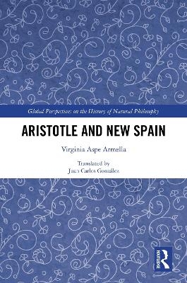 Aristotle and New Spain - Virginia Aspe Armella