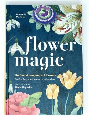 Flower Magic - Anastasia Mostacci