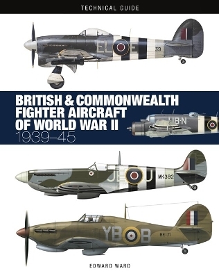 British and Commonwealth Fighter Aircraft of World War II - Edward Ward