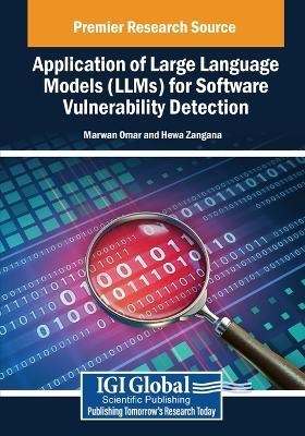Application of Large Language Models (LLMs) for Software Vulnerability Detection - 