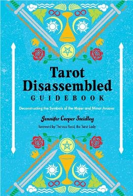 Tarot Disassembled Guidebook - Jennifer Cooper Steidley