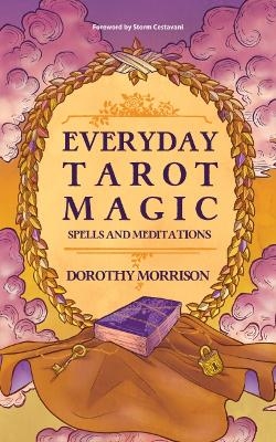 Everyday Tarot Magic - Dorothy Morrison