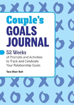 Couple's Goals Journal - Tara Blair Ball