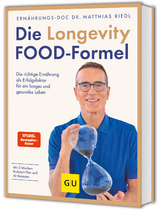 Die Longevity-Food-Formel - Matthias Riedl