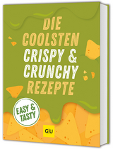 Die coolsten crispy- und crunchy-Rezepte