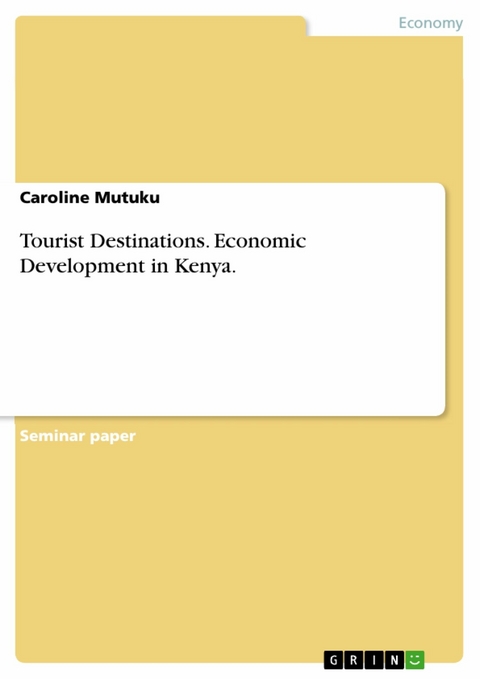 Tourist Destinations. Economic Development in Kenya. - Caroline Mutuku