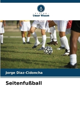 Seitenfu&szlig;ball - Jorge Diaz-Cidoncha