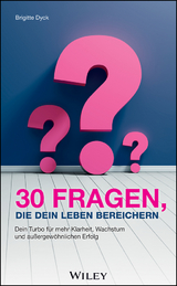 30 Fragen, die dein Leben bereichern - Brigitte Dyck