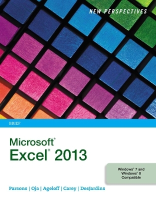 New Perspectives on Microsoft® Excel® 2013, Brief