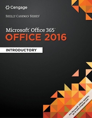 Shelly Cashman Series Microsoft Office 365 & Office 2016