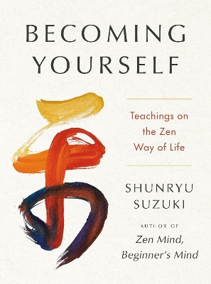 Becoming Yourself - Shunryu Suzuki