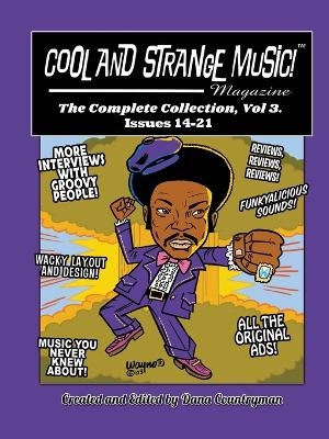 Cool and Strange Music! Magazine - The Complete Collection, Vol. 3 Issues 14-21 - Dana Countryman