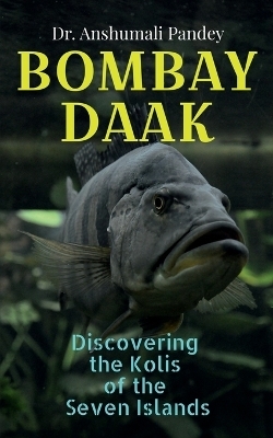 Bombay Daak -  Dr Anshumali Pandey