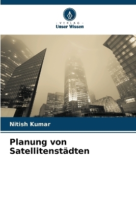 Planung von Satellitenst&auml;dten - Nitish Kumar