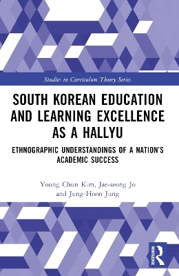 South Korean Education and Learning Excellence as a Hallyu - Young Chun Kim, Jae-seong Jo, Jung-Hoon Jung