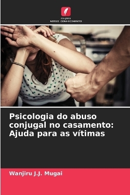 Psicologia do abuso conjugal no casamento
