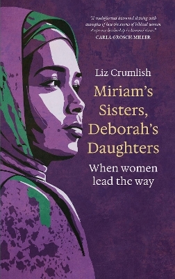 Miriam's Sisters, Deborah's Daughters - Liz Crumlish