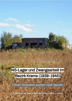 NS-Lager und Zwangsarbeit im Bezirk Krems (1939-1945)