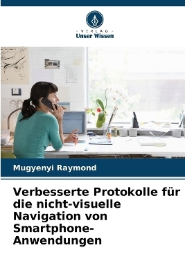 Verbesserte Protokolle f&uuml;r die nicht-visuelle Navigation von Smartphone-Anwendungen - Mugyenyi Raymond