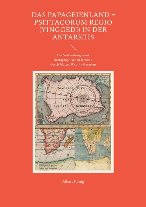 Das Papageienland = Psittacorum regio (yinggedi) in der Antarktis - Albert K&ouml;nig
