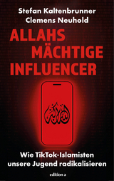 Allahs m&auml;chtige Influencer - Stefan Kaltenbrunner, Clemens Neuhold