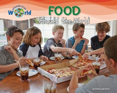 Food Around the World - Ellen Lawrence